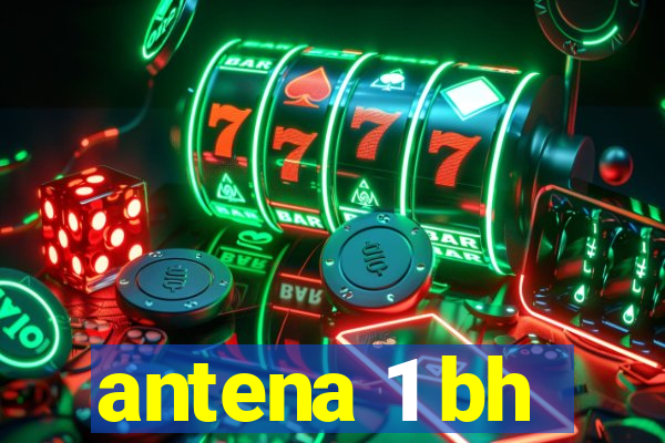 antena 1 bh